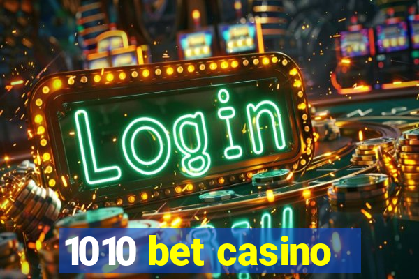 1010 bet casino